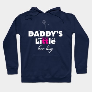 Daddy's Little Love Bug Gift Hoodie